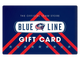 BlueLine Pre Loaded Gift Card- $50 Image coming soon src=